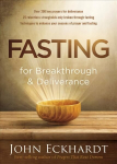 Fasting For Breakthrough And Deliverance: Pray. Believe. Receive.