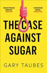 Case Against Sugar