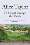 To School Through the Fields With new introduction by the author