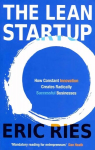 Lean Startup: How Constant Innovation Creates Radically Successful Businesses