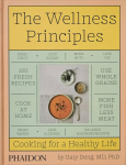 Wellness Principles: Cooking for a Healthy Life