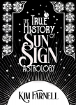 True History of Sun Sign Astrology