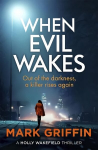 When Evil Wakes: The serial killer thriller that will have you hooked