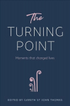 Turning Point: Moments that Changed Lives