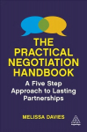 Practical Negotiation Handbook: A Five Step Approach to Lasting Partnerships