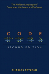 Code: The Hidden Language of Computer Hardware and Software 2nd edition