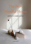 New Mindful Home: And how to make it yours