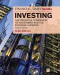 Financial Times Guide to Investing, The: The Definitive Companion to Investment and the Financial Markets 4th edition