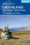 Trekking in Greenland - The Arctic Circle Trail: From Kangerlussuaq to Sisimiut 2nd Revised edition