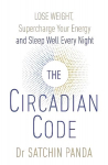 Circadian Code: Lose weight, supercharge your energy and sleep well every night
