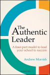 Authentic Leader: A four-part model to lead your school to success