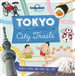 Lonely Planet Kids City Trails - Tokyo