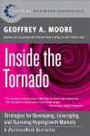 Inside the Tornado: Strategies for Developing, Leveraging, and Surviving Hypergrowth Markets illustrated edition