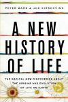 New History of Life: The Radical New Discoveries about the Origins and Evolution of Life on Earth