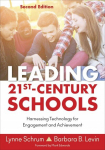 Leading 21st Century Schools: Harnessing Technology for Engagement and Achievement 2nd Revised edition