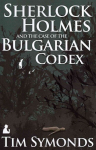 Sherlock Holmes and the Case of the Bulgarian Codex