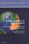 Pulling Together or Pulling Apart?: Perspectives on Nationhood, Identity, and Belonging in Europe New edition