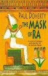 Mask of Ra (Amerotke Mysteries, Book 1): A novel of intrigue and murder set in Ancient Egypt