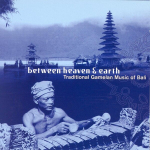CD - Between Heaven And Earth - Traditional Gamelan Music Of Bali