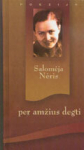 Per amžius degti