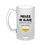 Bokalas Meilės ir alaus niekada nebus per daug, 500ml