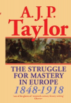 Struggle for Mastery in Europe, 1848-1918