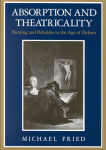Absorption and Theatricality: Painting and Beholder in the Age of Diderot