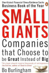 Small Giants: Companies That Choose to be Great Instead of Big