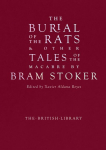 Burial of the Rats: And Other Tales of the Macabre by Bram Stoker