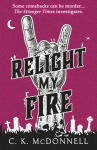 Relight My Fire: (The Stranger Times 4)
