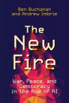 New Fire: War, Peace, and Democracy in the Age of AI