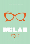 Little Book of Milan Style: The Fashion History of the Iconic City