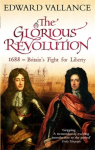 Glorious Revolution: 1688 - Britain's Fight for Liberty
