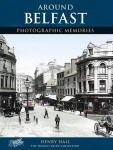Belfast: Photographic Memories New edition