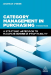 Category Management in Purchasing: A Strategic Approach to Maximize Business Profitability 5th Revised edition