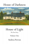 House of Darkness House of Light: The True Story Volume One, House of Darkness House of Light: The True Story Volume One