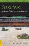 Sakuteiki: Visions of the Japanese Garden: A Modern Translation of Japans Gardening Classic, Sakuteiki: Visions of the Japanese Garden: A Modern Translation of Japans Gardening Classic