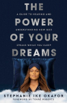 The Power of Your Dreams: A Guide to Hearing and Understanding How God Speaks While You Sleep, The Power of Your Dreams: A Guide to Hearing and Understanding How God Speaks While You Sleep
