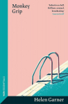 Monkey Grip: The trailblazing, sun-soaked modern classic from one of Australias greatest writers, Monkey Grip: The trailblazing, sun-soaked modern classic from one of Australias greatest writers