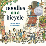 Noodles on a Bicycle: (Caldecott Honor Book), Noodles on a Bicycle: (Caldecott Honor Book)