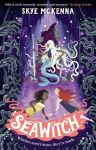 Hedgewitch: Seawitch: Book 3: The enchanting series brimming with mystery and magic, Hedgewitch: Seawitch: Book 3: The enchanting series brimming with mystery and magic