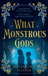 What Monstrous Gods, What Monstrous Gods