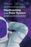 Daydreaming in the Solar System: Surfing Saturns Rings, Golfing on the Moon, and Other Adventures in Space Exploration, Daydreaming in the Solar System: Surfing Saturns Rings, Golfing on the Moon, and Other Adventures in Space Exploration