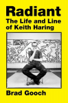 Radiant: The Life and Line of Keith Haring, Radiant: The Life and Line of Keith Haring