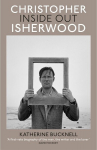 Christopher Isherwood Inside Out, Christopher Isherwood Inside Out
