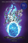 Escape from the Isle of the Lost: A Descendants Novel, Escape from the Isle of the Lost: A Descendants Novel