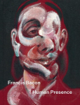 Francis Bacon: Human Presence, Francis Bacon: Human Presence