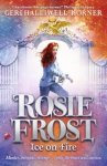Rosie Frost: Ice on Fire, Rosie Frost: Ice on Fire