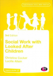 Social Work with Looked After Children 3rd Revised edition