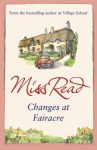Changes at Fairacre: The tenth novel in the Fairacre series